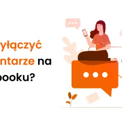 Jak wyłączyć komentarze na Facebooku? Ilustracja pokazuje kobietę z telefonem i dymki czatu, symbolizujące komunikację.