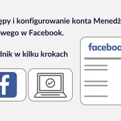 Poradnik jak utworzyć konto reklamowe na Facebooku. Ikony Facebooka, laptopa z zaznaczeniem i dokumentu.