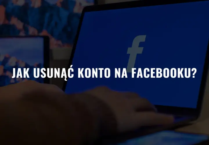 Chcesz wiedzieć, jak dezaktywować konto na Facebooku? Na ekranie laptopa widnieje logo Facebooka i pytanie "Jak usunąć konto na Facebooku?".