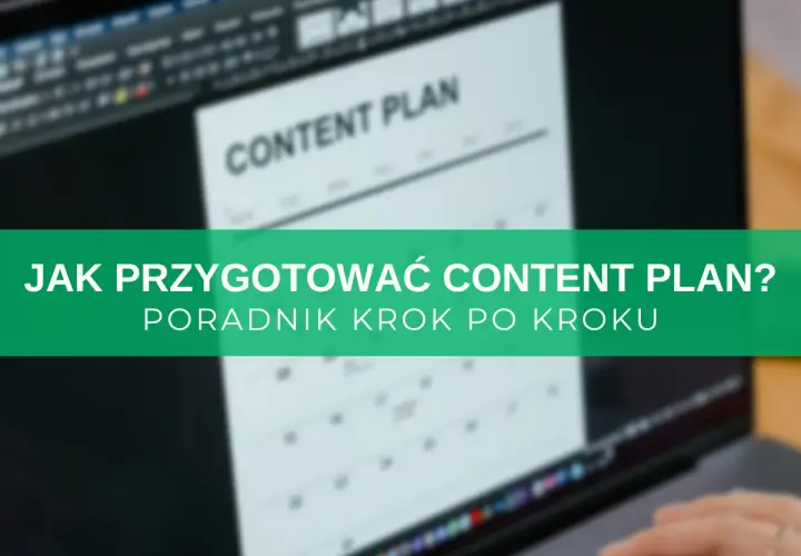 Zbliżenie na ekran laptopa z widocznym dokumentem "CONTENT PLAN" i zielonym paskiem z tekstem.