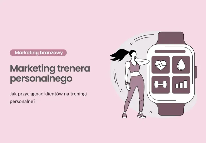 Content marketing po polsku: jak przyciągnąć klientów na treningi personalne. Grafika przedstawia kobietę w stroju sportowym obok smartwatcha z ikonami zdrowia i treningu.