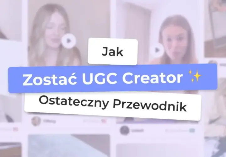 Grafika z napisem "Jak Zostać UGC Creator. Ostateczny Przewodnik" na tle zdjęć twórców.