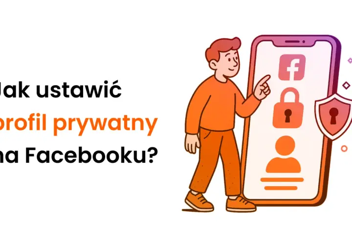 Chcesz wiedzieć, jak ustawić profil prywatny na Facebooku? Ilustracja pokazuje mężczyznę wskazującego na ekran telefonu z ikonami Facebooka, kłódki i użytkownika.