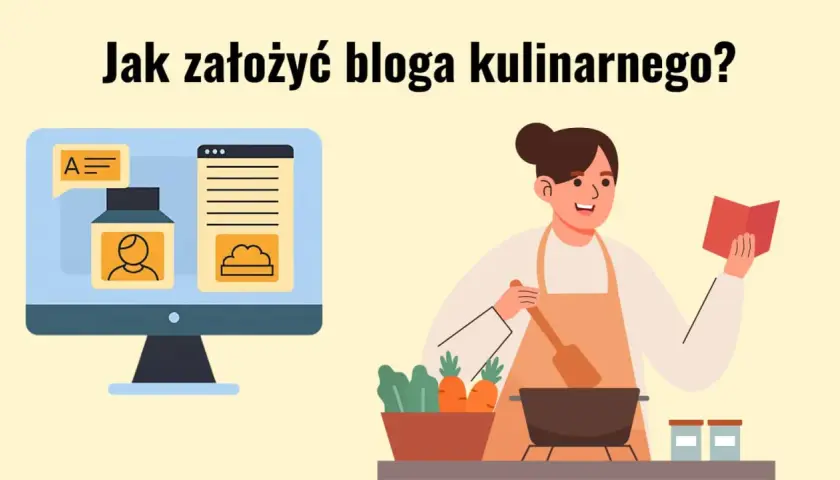 Ilustracja pokazuje, jak założyć blog kulinarny. Kobieta w fartuchu gotuje, a obok monitor z ikonami bloga.