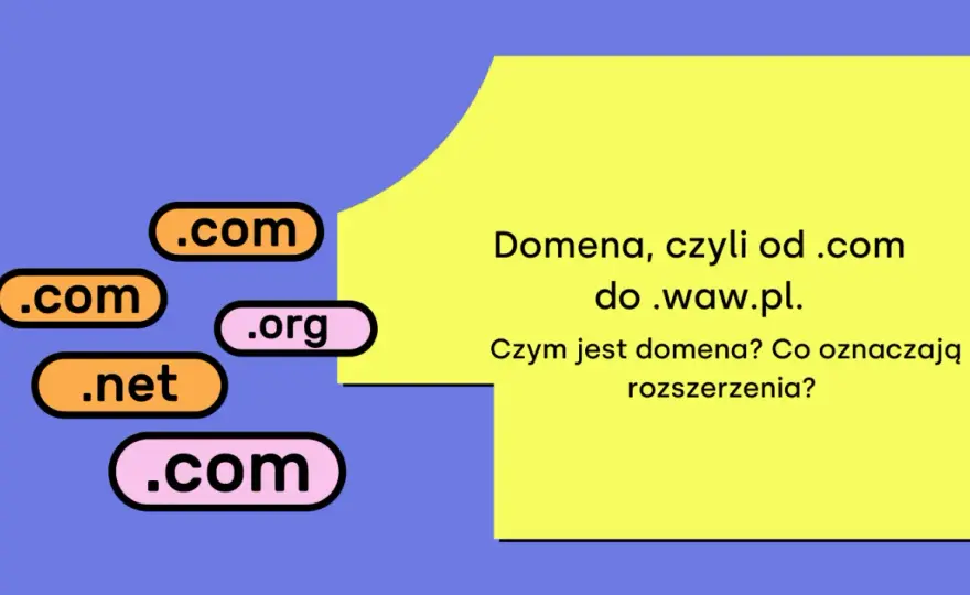 Domena internetowa: Co to jest i jak wybrać idealny adres online?