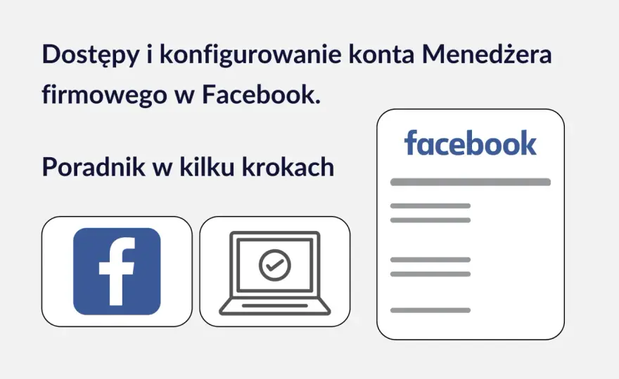 Jak założyć konto reklamowe na Facebooku? Pełny przewodnik