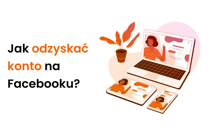 Odzyskaj konto na Facebooku: Kompleksowy przewodnik krok po kroku