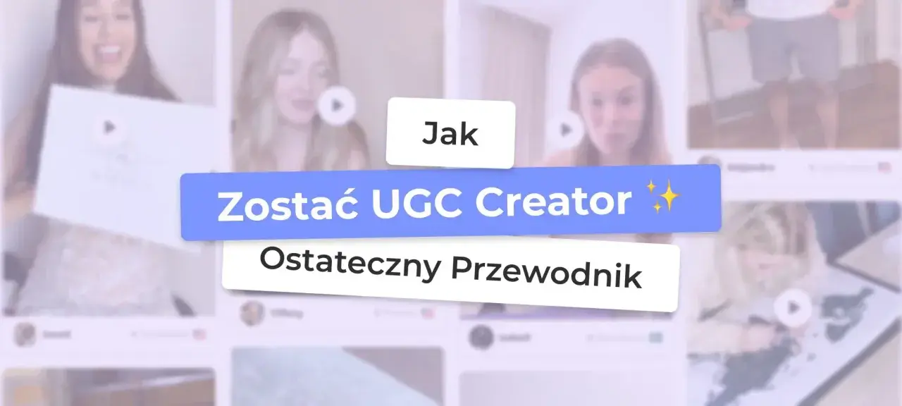 Grafika z napisem "Jak Zostać UGC Creator. Ostateczny Przewodnik" na tle zdjęć twórców.