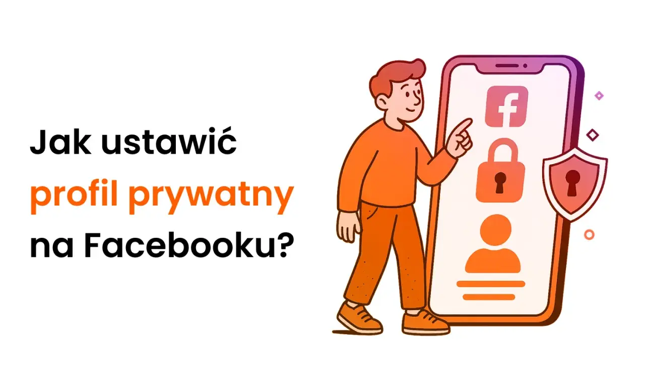 Chcesz wiedzieć, jak ustawić profil prywatny na Facebooku? Ilustracja pokazuje mężczyznę wskazującego na ekran telefonu z ikonami Facebooka, kłódki i użytkownika.