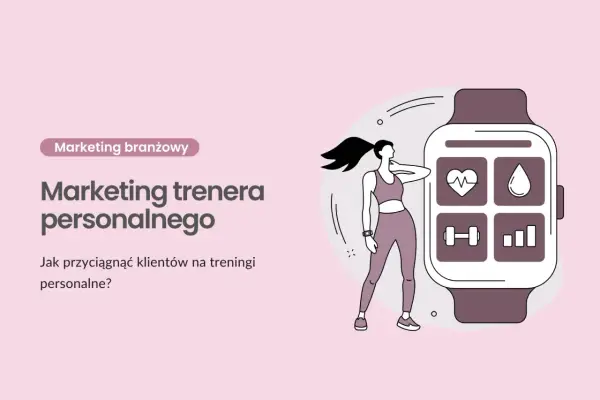 Content marketing po polsku: jak przyciągnąć klientów na treningi personalne. Grafika przedstawia kobietę w stroju sportowym obok smartwatcha z ikonami zdrowia i treningu.